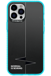 Normal Is Boring - Apple iPhone 12 Pro Max