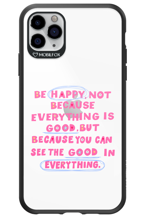 Be Happy - Apple iPhone 11 Pro Max