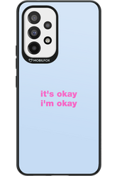 It_s Okay - Samsung Galaxy A53