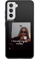 I literally create money - Samsung Galaxy S21 FE
