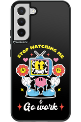 stop watching me 2.0 - Samsung Galaxy S22+