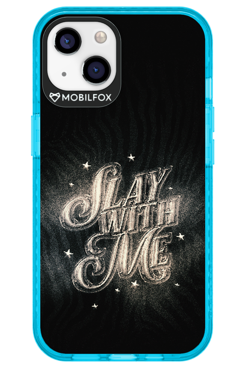 Slay with Me - Apple iPhone 13