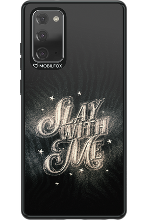 Slay with Me - Samsung Galaxy Note 20