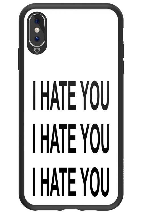 I HATE YOU 2.0 - Apple iPhone XS Max