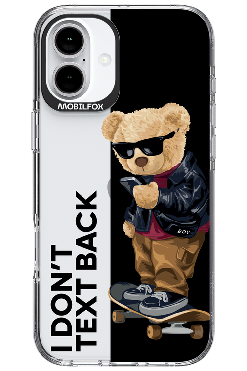 I Don’t Text Back - Apple iPhone 16 Plus