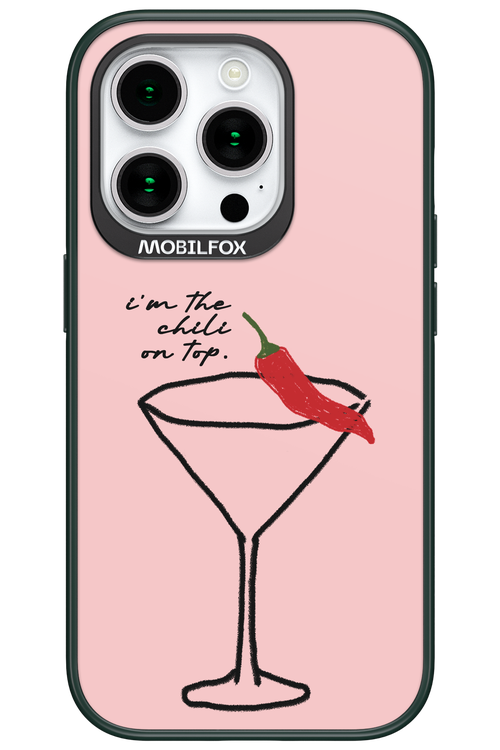 I'M THE CHILI ON TOP 2.0 - Apple iPhone 15 Pro