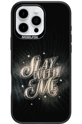 Slay with Me - Apple iPhone 16 Pro Max