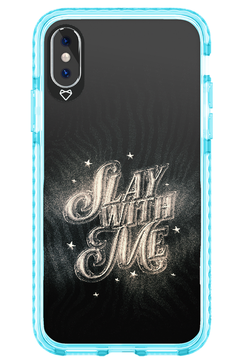 Slay with Me - Apple iPhone XS