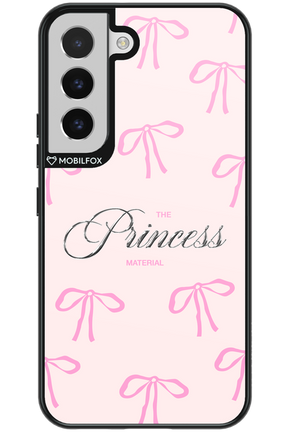Princess Material - Samsung Galaxy S22