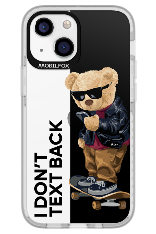 I Don’t Text Back - Apple iPhone 13 Mini