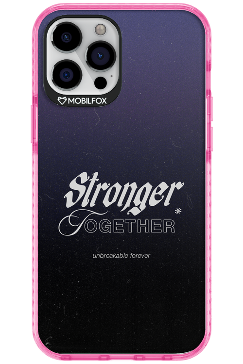 Stronger Together - Apple iPhone 12 Pro Max
