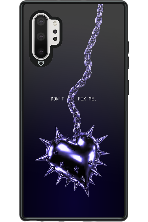Don't fix me 2.0 - Samsung Galaxy Note 10+