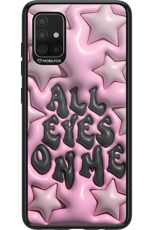 All Eyes On Me - Samsung Galaxy A51