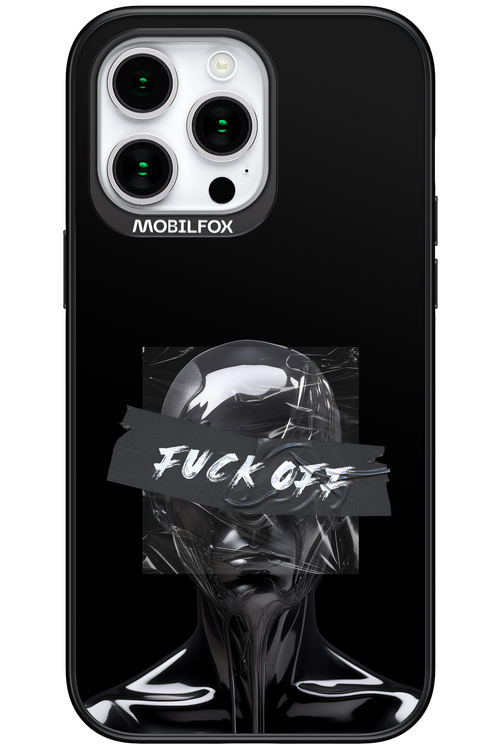 Fuck OFF 2.0 - Apple iPhone 15 Pro Max