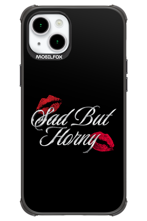 Sad But Horny 2.0 - Apple iPhone 15 Plus