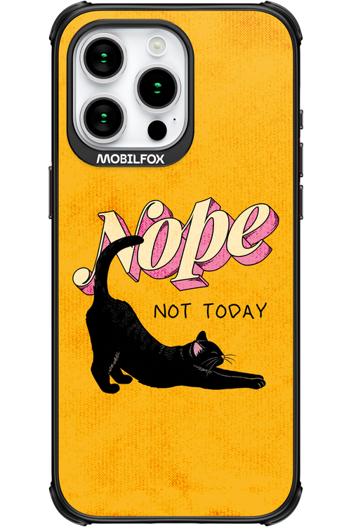 Nope, Not Today 2.0 - Apple iPhone 15 Pro Max