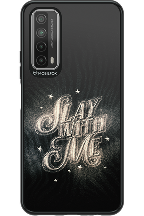 Slay with Me - Huawei P Smart 2021