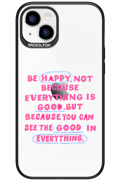 Be Happy 2.0 - Apple iPhone 15 Plus