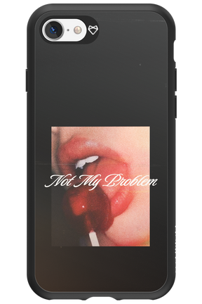 Not My Problem II 2.0 - Apple iPhone 7