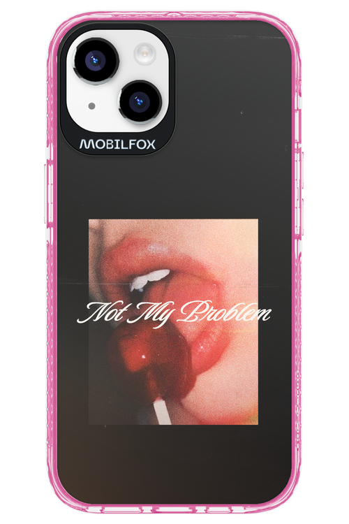 Not My Problem II 2.0 - Apple iPhone 14