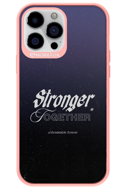 Stronger Together - Apple iPhone 13 Pro Max
