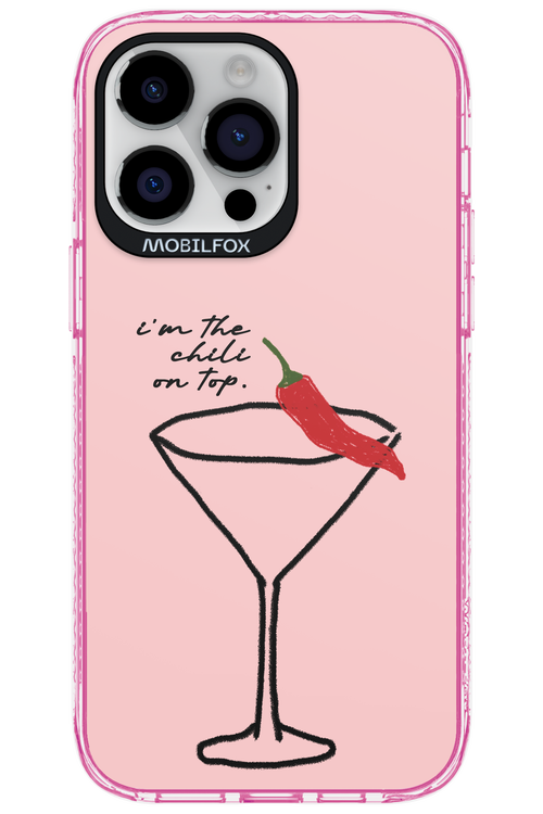 I'M THE CHILI ON TOP 2.0 - Apple iPhone 14 Pro Max