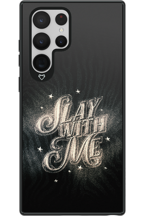 Slay with Me - Samsung Galaxy S22 Ultra
