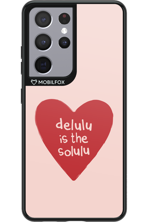 Delulu Love - Samsung Galaxy S21 Ultra