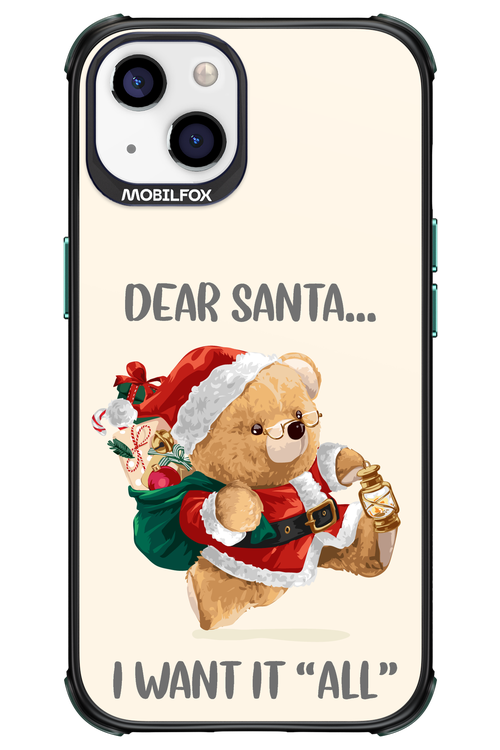 Dear Santa i want it all - Apple iPhone 13