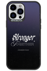 Stronger Together - Apple iPhone 13 Pro Max