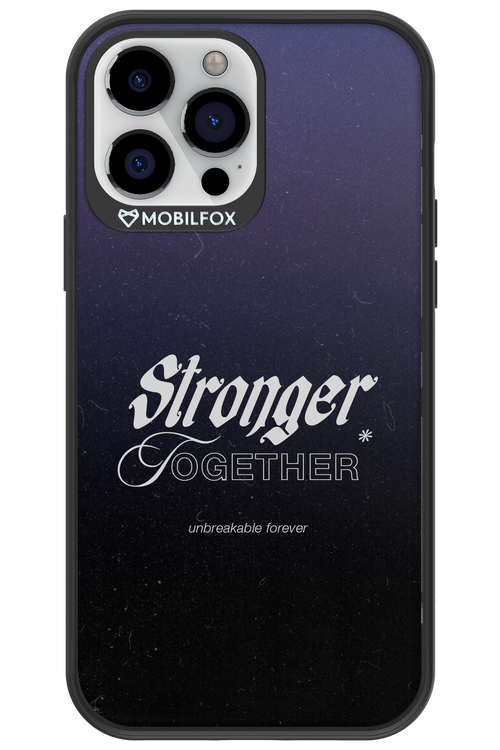 Stronger Together - Apple iPhone 13 Pro Max