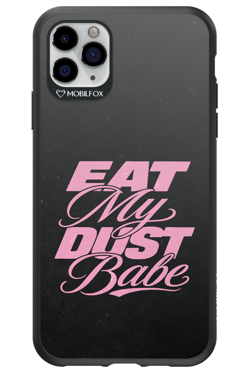 Eat My Dust 2.0 - Apple iPhone 11 Pro Max