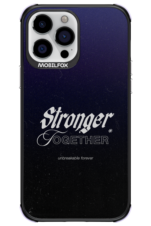 Stronger Together - Apple iPhone 13 Pro Max