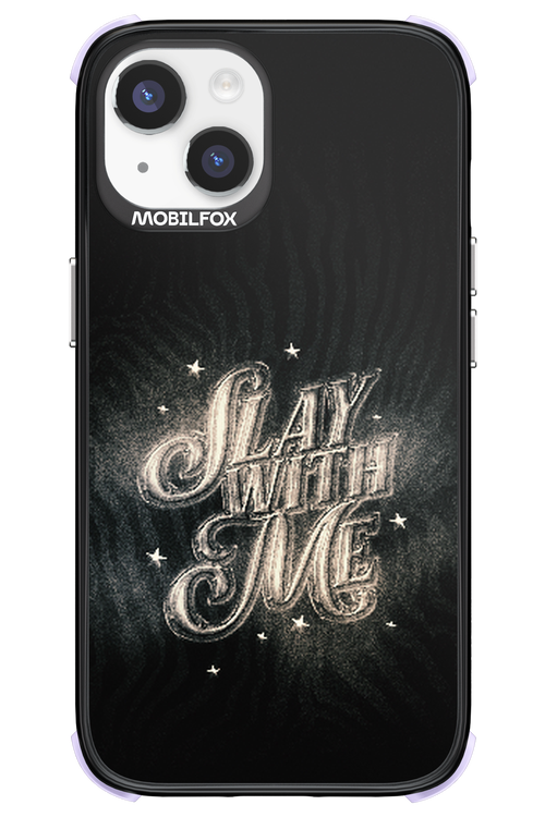 Slay with Me - Apple iPhone 14