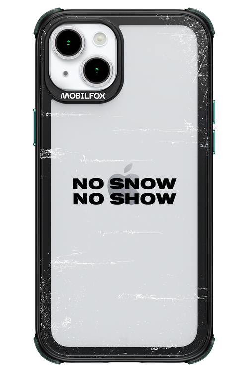 No snow, no show Mirror - Apple iPhone 15 Plus