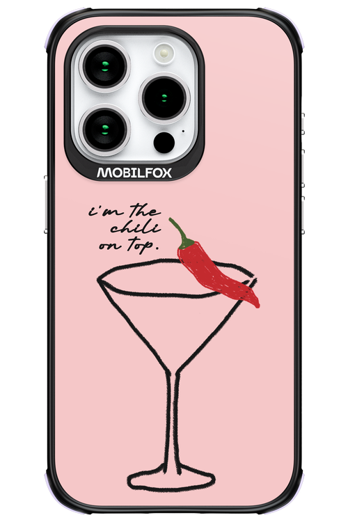 I'M THE CHILI ON TOP 2.0 - Apple iPhone 15 Pro
