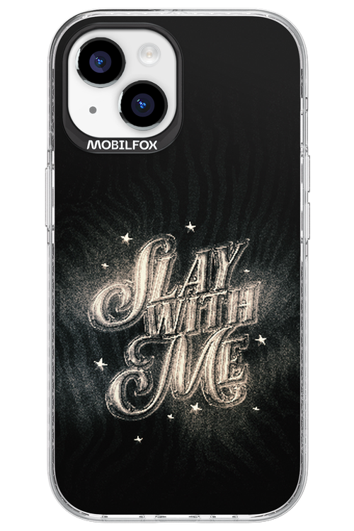 Slay with Me - Apple iPhone 15