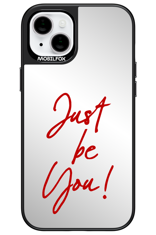 Just Be You Mirror 2.0 - Apple iPhone 15 Plus