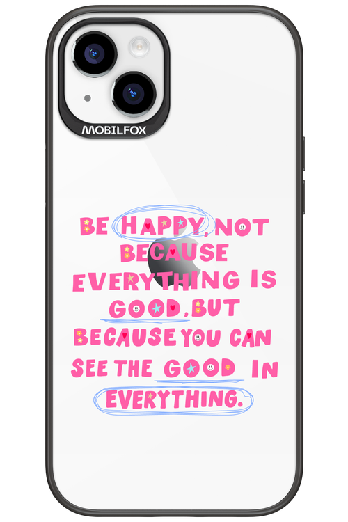 Be Happy 2.0 - Apple iPhone 15 Plus