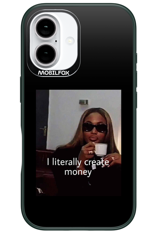 I literally create money - Apple iPhone 16