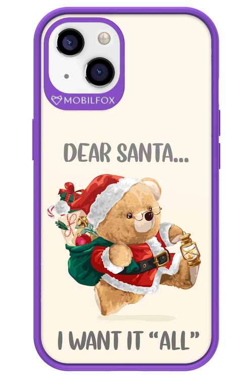 Dear Santa i want it all - Apple iPhone 13
