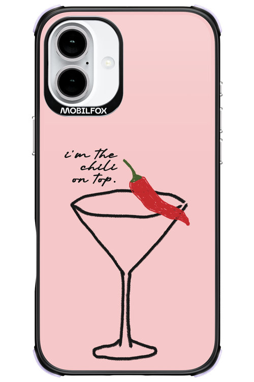 I'M THE CHILI ON TOP 2.0 - Apple iPhone 16 Plus
