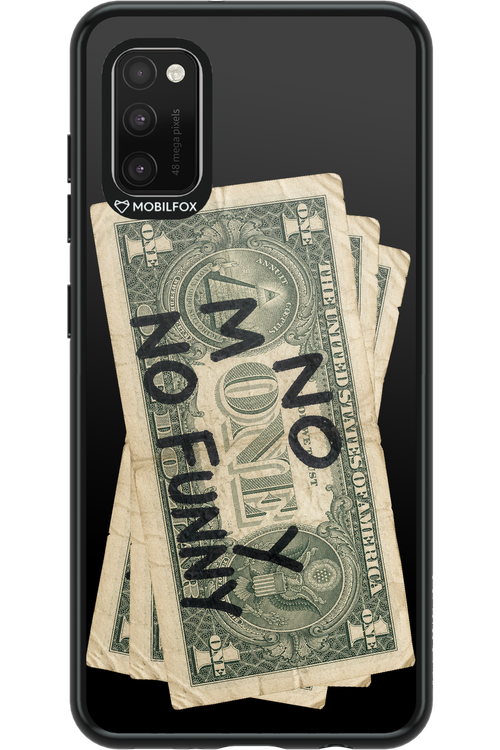 No Money No Funny 2.0 - Samsung Galaxy A41