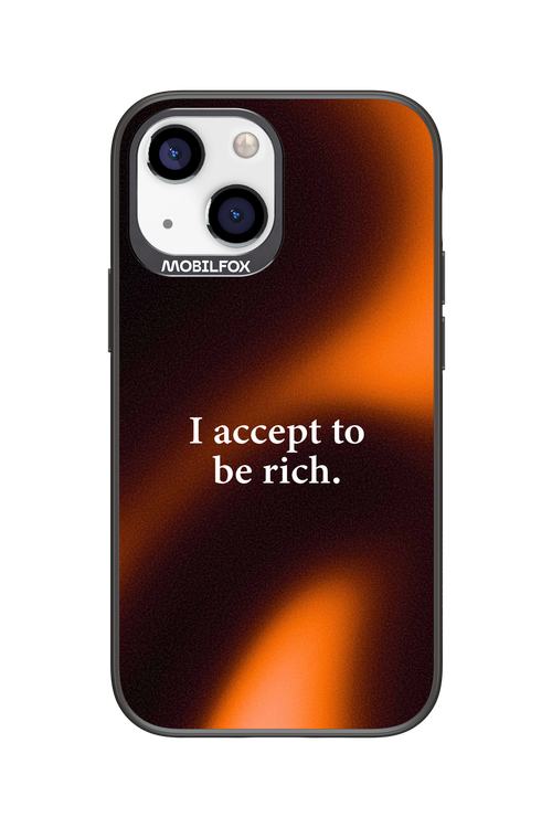 I accept to be rich - Apple iPhone 13 Mini