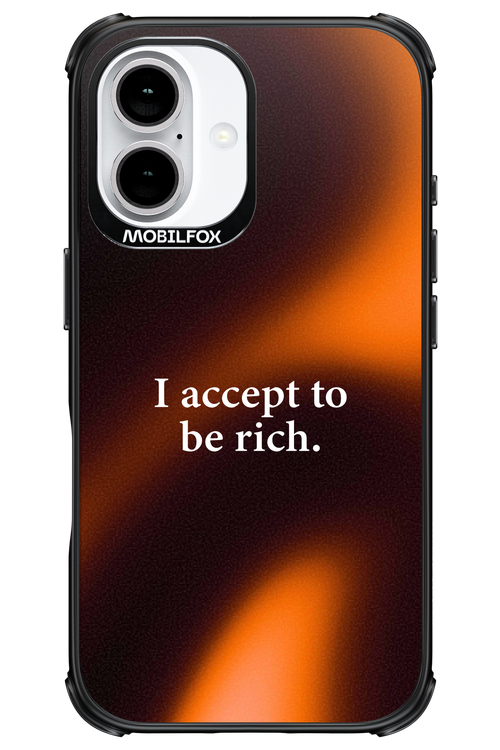 I accept to be rich - Apple iPhone 16