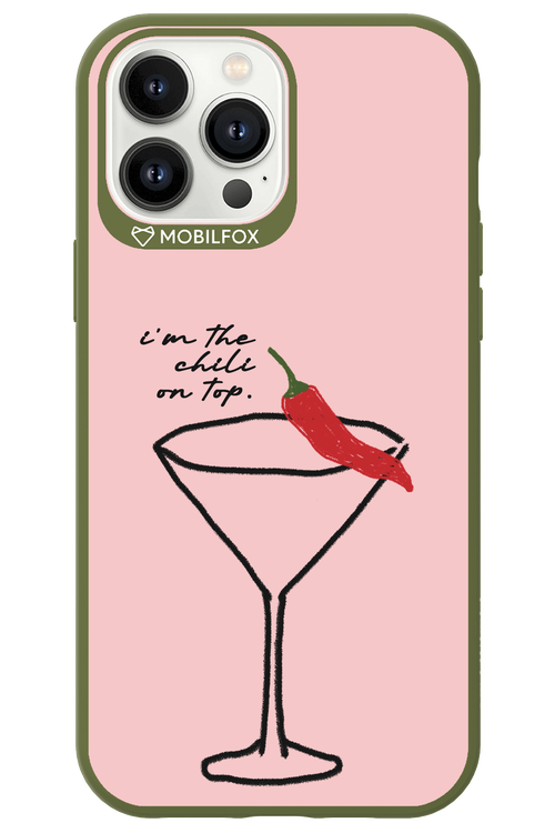I'M THE CHILI ON TOP 2.0 - Apple iPhone 13 Pro Max