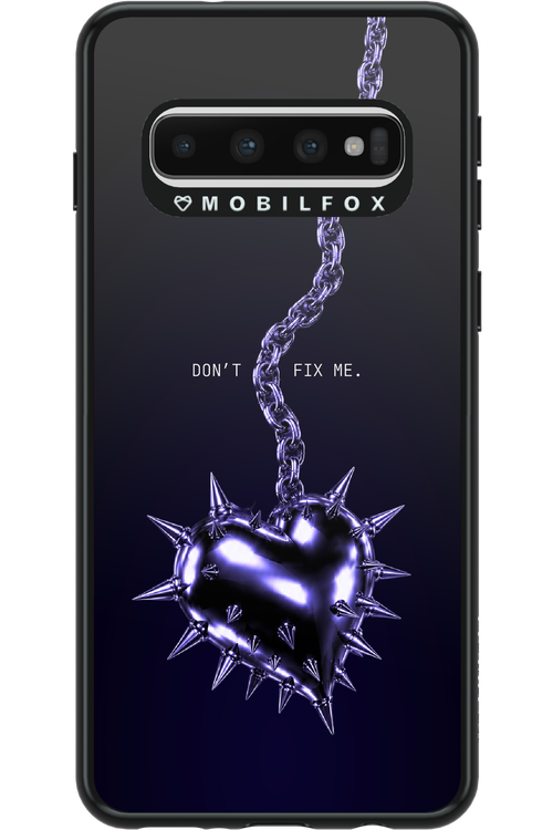 Don't fix me 2.0 - Samsung Galaxy S10