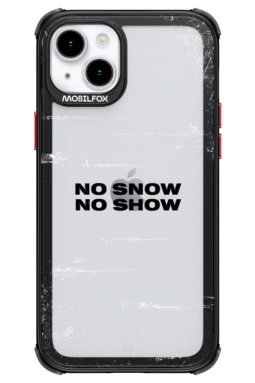 No snow, no show Mirror - Apple iPhone 15 Plus