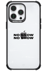 No snow, no show Mirror - Apple iPhone 14 Pro Max