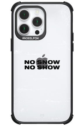 No snow, no show Mirror - Apple iPhone 14 Pro Max